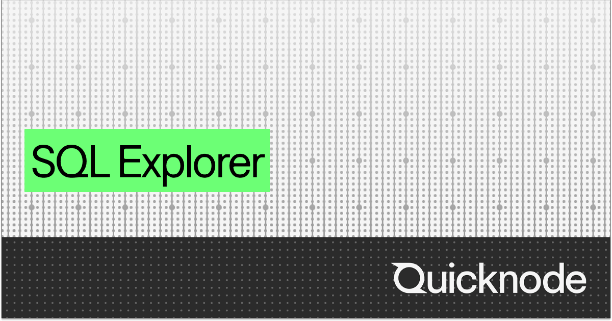 Getting Started with SQL Explorer | Quicknode Docs