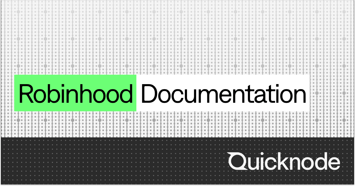 Robinhood API Overview | Quicknode Docs