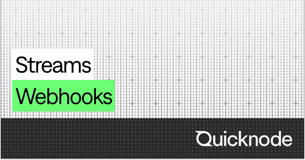 Webhook Destination – Streams | Quicknode Docs