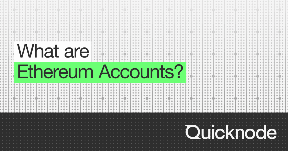 What are Ethereum Accounts? | Quicknode Guides
