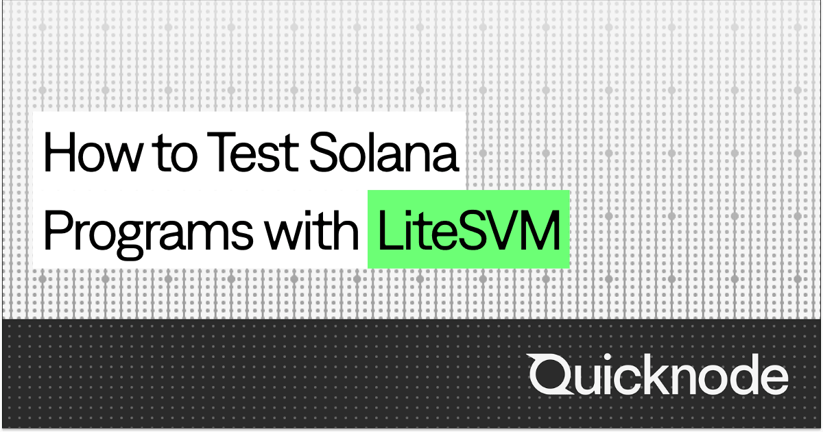 How to Test Solana Programs with LiteSVM | Quicknode Guides