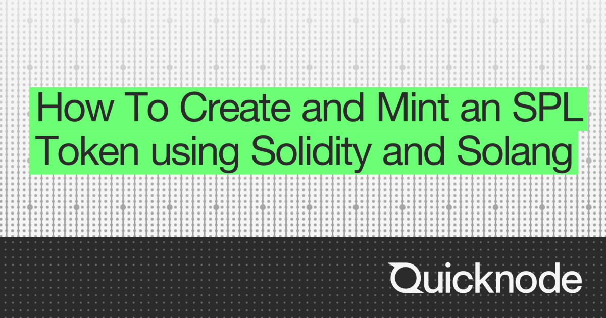 How To Create and Mint an SPL Token using Solidity and Solang ...